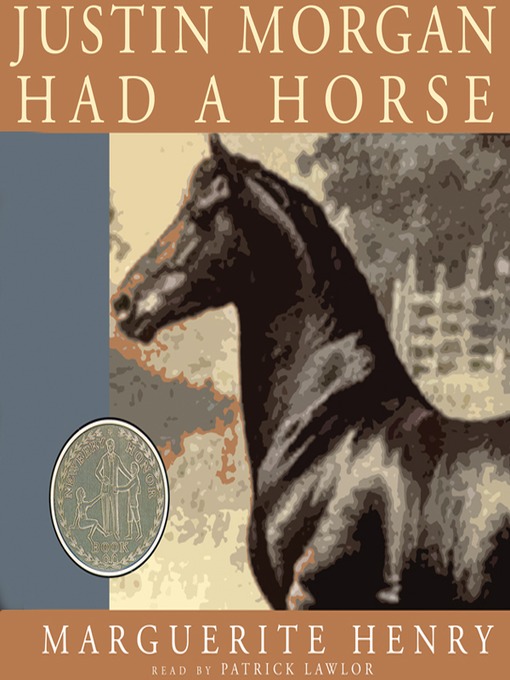 Title details for Justin Morgan Had a Horse by Marguerite Henry - Available